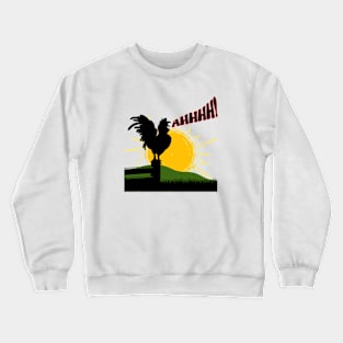 Rooster Screams Ahhhh! Crewneck Sweatshirt